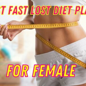 BEST Fat Loss Diet Plan For Female - Fat Loss Eating Plan