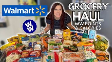 HUGE HEALTHY WALMART GROCERY HAUL | WW (WeightWatchers) points & calories | My Weight Loss Journey