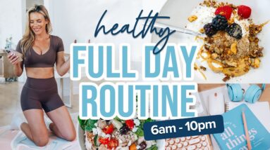My HEALTHY Full Day Routine | daily habits to be healthier + more productive