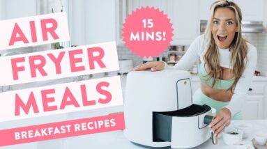 3 Easy AIR FRYER Breakfast Recipes 🍳 under 15 MIN