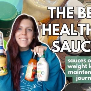 THE BEST HEALTHIER SAUCES | my favorite sauces on my weight loss/maintenance journey | WW points
