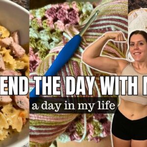 SPEND THE DAY WITH ME | a day in my life | crocheting, making a cookie cake, & delicious meals