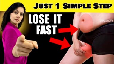 7 Days Reduce Belly Fat + Thigh Fat  | Just 1 Simple Steps To Transform your Body