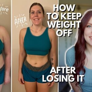 LOSE WEIGHT & KEEP IT OFF | How to Maintain Weight Loss: 10 Practical Tips for Long-Term Success