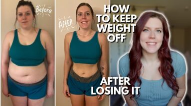 LOSE WEIGHT & KEEP IT OFF | How to Maintain Weight Loss: 10 Practical Tips for Long-Term Success