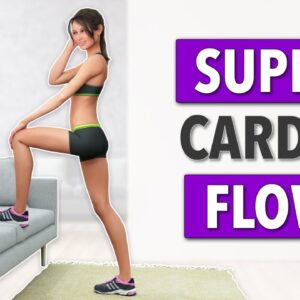 Super Cardio Flow: Basic & Body Weight Workout