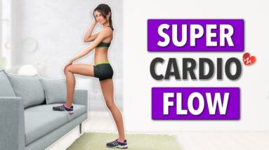 Super Cardio Flow: Basic & Body Weight Workout