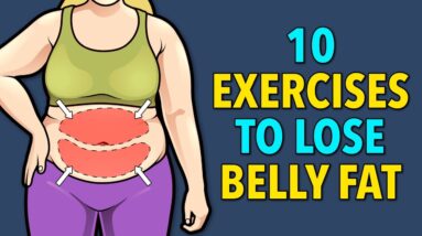10 Exercises To Lose Upper Belly and Lower Belly Fat (3 SETS)