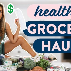 My HEALTHY Grocery Haul on a Budget | eating to lose weight