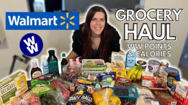HEALTHY WALMART GROCERY HAUL | WW (WeightWatchers) points & calories | My Weight Loss Journey
