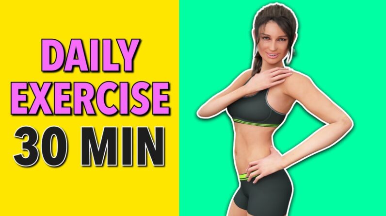 30 Minute Daily Home Exercise Routine