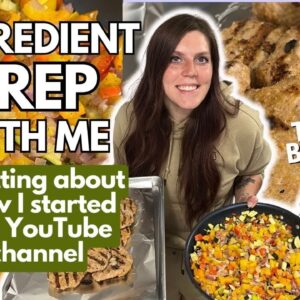 INGREDIENT PREP & CHAT WITH ME | How I Started My YouTube Channel | Veggie Mix, Turkey Burgers