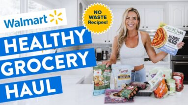 Top 10 HEALTHY Walmart Finds | NO WASTE Meals