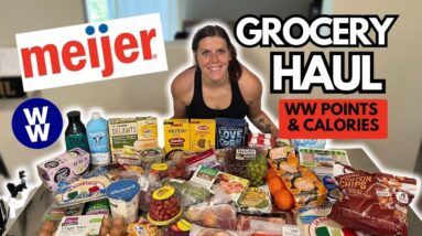 HEALTHY MEIJER GROCERY HAUL | WeightWatchers WW Points & Calories | Haul for Sustainable Weight Loss