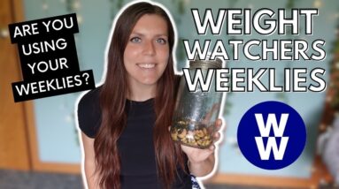 ARE YOU USING YOUR WEEKLIES? | WeightWatchers Weeklies Explained