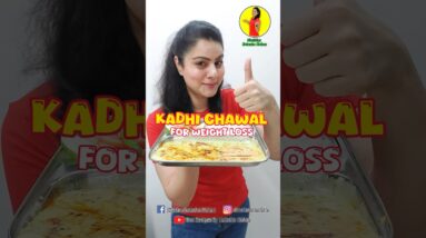 KADHI CHAWAL KHAO WEIGHT LOSS PAO #healthy #food #weightlossdiet #recipe #healthyfood #wieghtloss