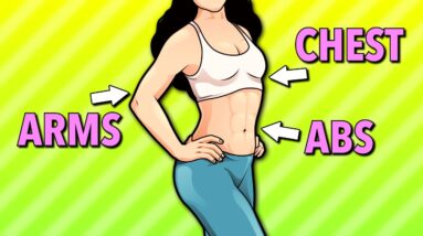 Lean Arms, Chest & Belly – Upper Body + Core Workout