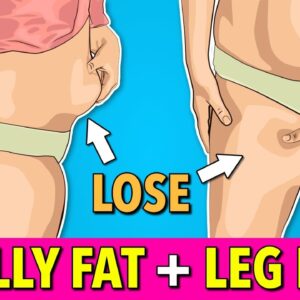 Lose Stubborn Belly Fat and Leg Fat – Exercise at Home
