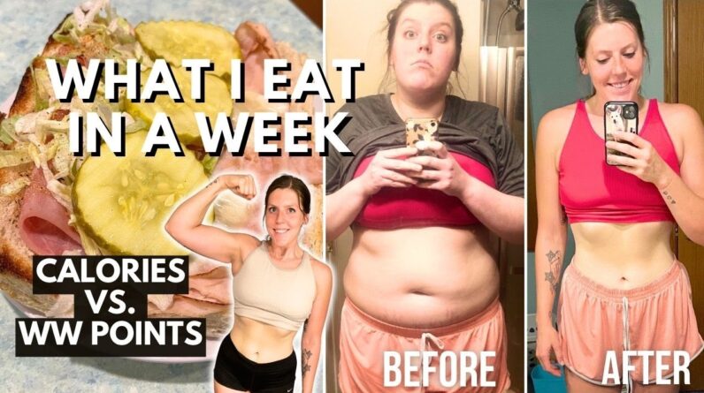 WHAT I EAT IN A WEEK | COMPARING WW(WeightWatchers) POINTS vs CALORIES, MACROS | Weight Loss Journey
