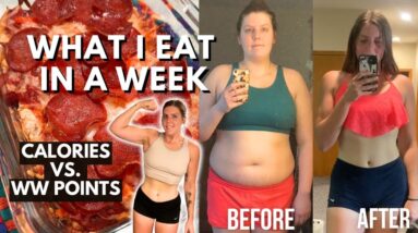 WHAT I EAT IN A WEEK | COMPARING WW(WeightWatchers) POINTS vs CALORIES, MACROS | Weight Loss Journey