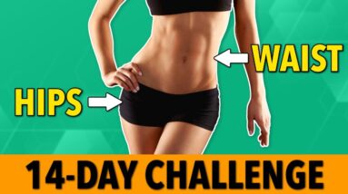 14-Day Challenge: Slim Waist, Curvy Hips, Flat Stomach
