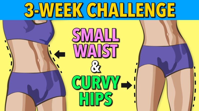 Hourglass Workout – Small waist & Curvy Hips in 3 weeks