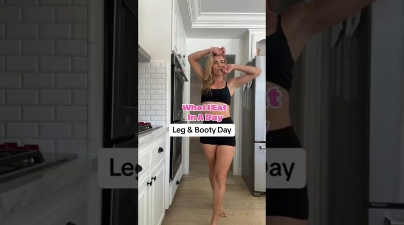 What I Eat In A Day | Leg & Booty Day