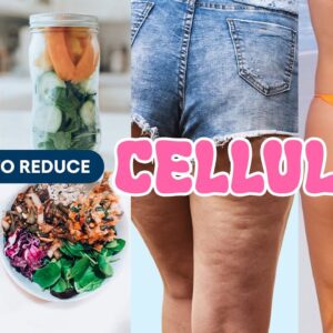 What I Eat in A Day to Get Rid of CELLULITE (Actually Works!)