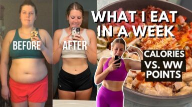 WHAT I EAT IN A WEEK | COMPARING WW(WeightWatchers) POINTS vs CALORIES, MACROS Meals for Weight Loss