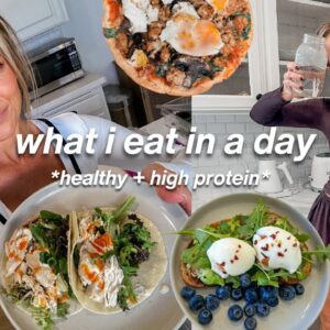 what I eat in a day | easy high protein recipes at home, meal prep + cook with me!