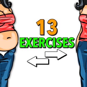 13 Easiest Exercises to Reduce Stubborn Fat (Arms + Chest + Belly + Hips)