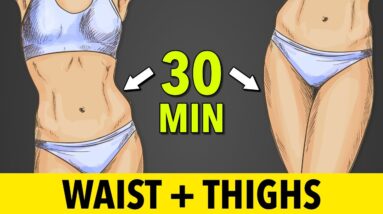 30 Minutes of Exercise to Lean Thighs and a Sculpted Waist