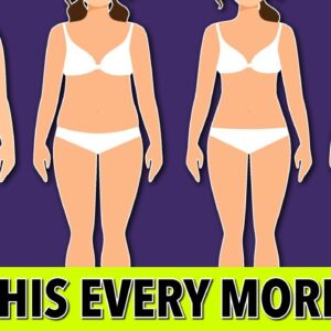 Do this Every Morning and See What Happens to your Body