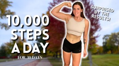 I Walked 10,000 Steps a Day For 30 Days | Here's What Happened!