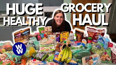 HUGE Healthy Grocery Haul For Weight Loss | Foods I Buy To Lose Weight | WeightWatchers | Meal Ideas