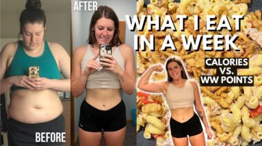 WHAT I EAT IN A WEEK | Comparing WW(WeightWatchers) POINTS vs CALORIES, MACROS | Weight Loss Journey