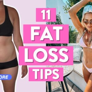 11 fat loss tips that changed my life | my 45 pound weight loss journey