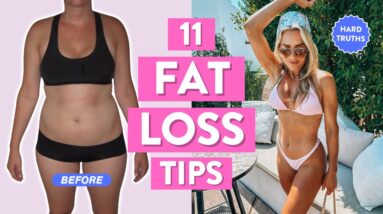 11 fat loss tips that changed my life | my 45 pound weight loss journey