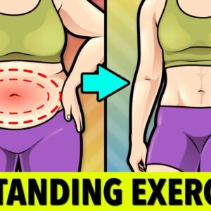 Gentle Belly Fat Loss with 15 Standing Exercises