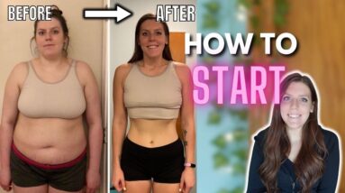 How To Start Your Weight Loss Journey | ACTUALLY Stay Consistent | Sustainable Weight Loss Tips