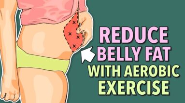 High-energy Aerobic Exercise for Belly Fat Reduction