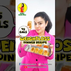 Sirf 45 CALS WEIGHT LOSS DINNER #healthy #recipe #food #weightloss #dietmeal #diet #easyrecipe #new