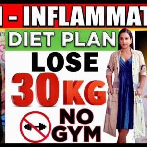 Vidya Balan's Anti Inflammatory Diet Plan To Lose Weight | Lose 1 Kg In 1 Day | No Gym