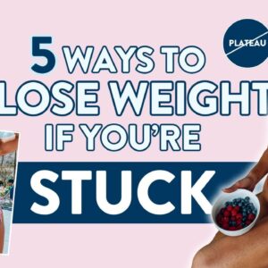5 reasons you're NOT losing weight | how to break through a plateau