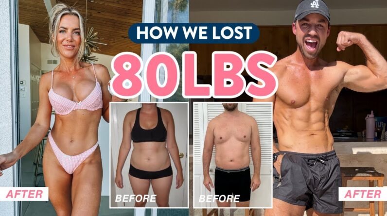 how we REALLY lost 80 pounds - our true weight loss story