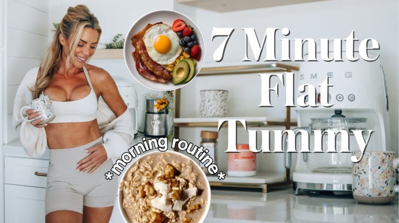 7-minute morning routine for a flat stomach | what I do every day to de-bloat