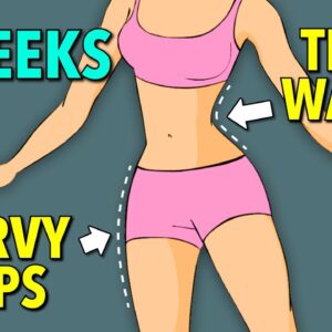 3-Week Waist Slimming & Hips Exercises for the Perfect Hourglass Figure