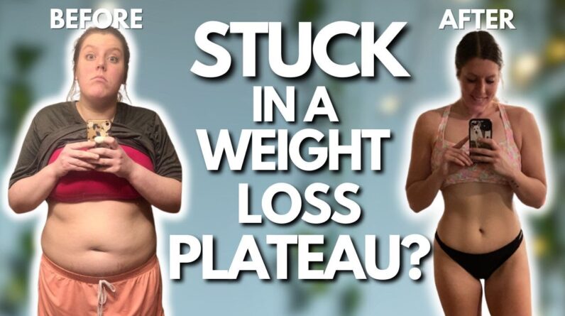 How To Break Through a Weight Loss Plateau | 7 REALISTIC Tips To Overcome a Weight Loss Plateau