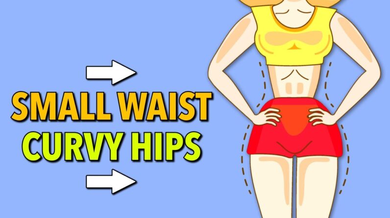 Small Waist & Curvy Hips Sculpting Workout to Tackle Stubborn Fat
