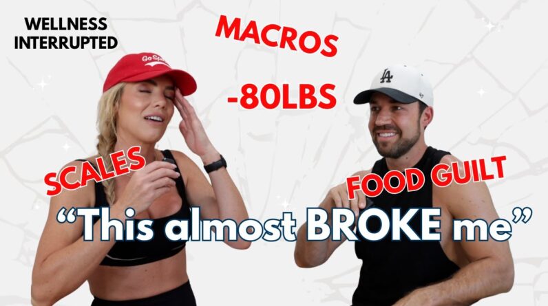 The Truth About Calories, Macros & Food Guilt | what we wish we knew 80 lbs ago